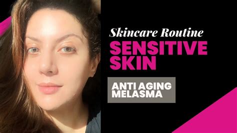 Sensitive Skin Care Regimen I Melasma Treatment For Sensitive Skin I