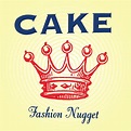 Cake - Fashion Nugget | iHeart
