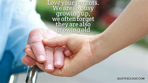 Quotes Love Parents Growing Old Quotesgram