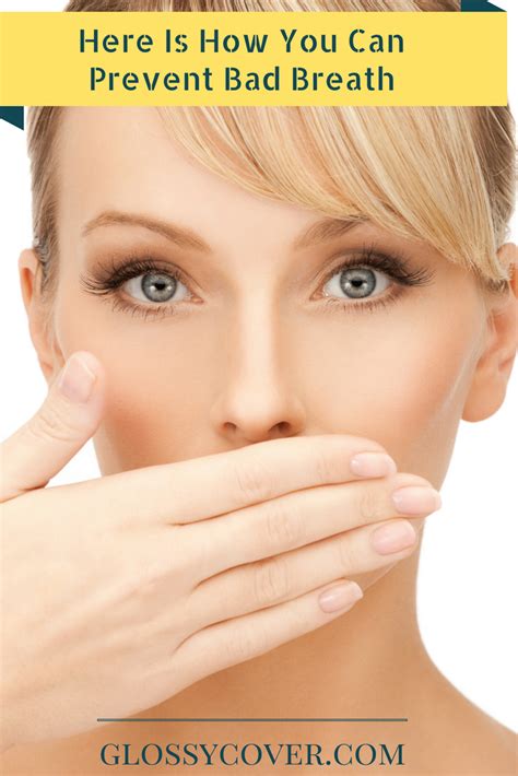 cause of bad breath and how to prevent it bad breath bad breath cure bad breath treatment