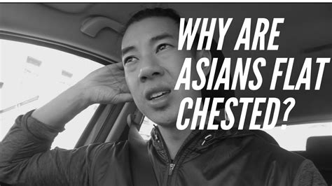 Why Are Asians Flat Chested Vlog 62 Youtube