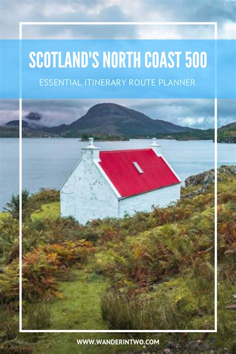 The Ultimate North Coast 500 Itinerary Essential Nc500 Route Planner