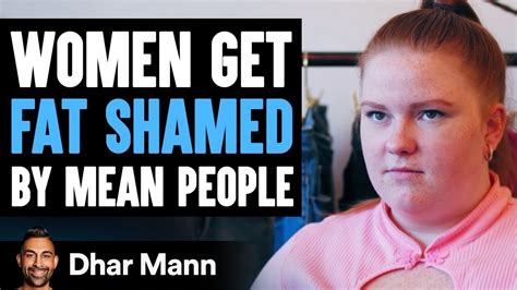 women get fat shamed by mean people what happens next will shock you dhar mann youtube