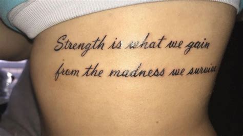Strength Is What We Gain From The Madness We Survive My First Tattoo