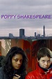Where to Watch and Stream Poppy Shakespeare Free Online