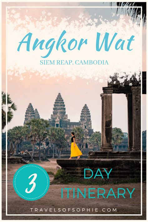 Angkor Wat 3 Day Itinerary Travels Of Sophie We Dream Of Travel Blog