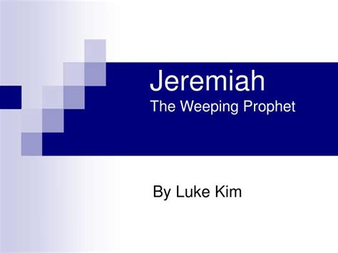 Ppt Jeremiah The Weeping Prophet Powerpoint Presentation Free