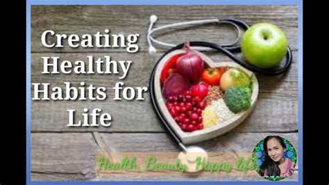 Creating Healthy Habits For Life Youtube