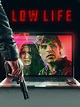 Low Life - Rotten Tomatoes