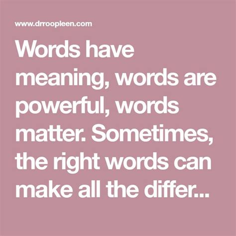 Words Have Meaning Words Are Powerful Words Matter Sometimes The