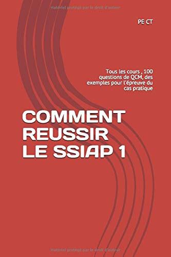 Buy Comment Reussir Le Ssiap 1 Tous Les Cours 100 Questions De Qcm