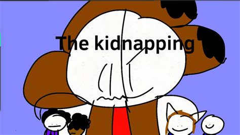The Kidnapping Youtube