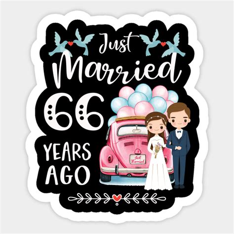 66th Anniversary Just Married 66 Years Ago 66th Wedding Anniversary