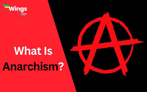 Anarchism Definition History Types Leverage Edu