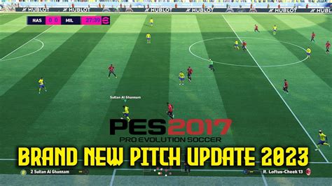 Pes 2017 Brand New Pitch Update 2023 Youtube