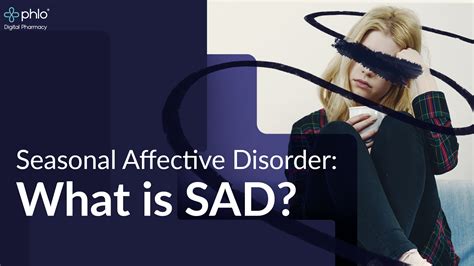 Seasonal Affective Disorder What Is Sad Phlo Blog