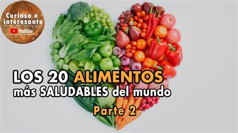 🥘 Los 20 Alimentos Más Saludables Del Mundo Comida Y Nutrición