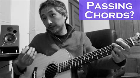 Songwriting Lesson How To Use Passing Chords Youtube