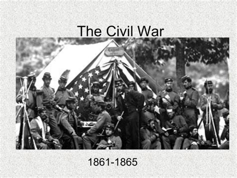 The Civil War 1861 1865