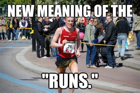 New Meaning Of The Word Runs Runner Poops Self Quickmeme