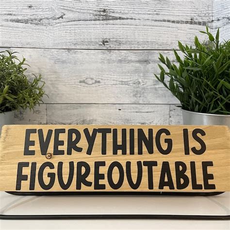 Everything Is Figureoutable Sign Black Iron Stand With Wood Etsy