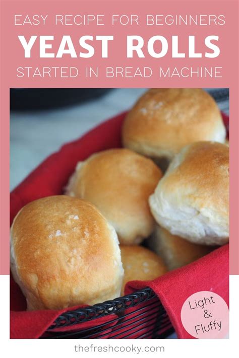The Best Easy Yeast Rolls For Beginners The Fresh Cooky