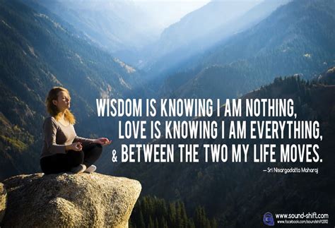 “wisdom Is Knowing I Am Nothing Love Is Knowing I Am Everything And