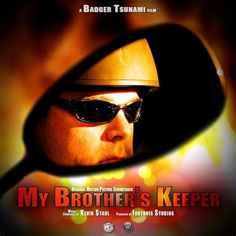 My Brothers Keeper Original Motion Picture Soundtrack By Kevin Stahl
