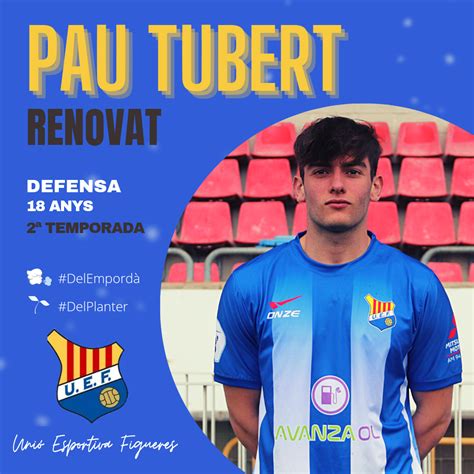 Unió Esportiva Figueres Pau Tubert Es Fa Un Lloc Al 1r Equip Del Figueres