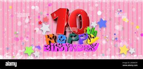 Happy 10th Birthday Hi Res Stock Photography And Images Alamy