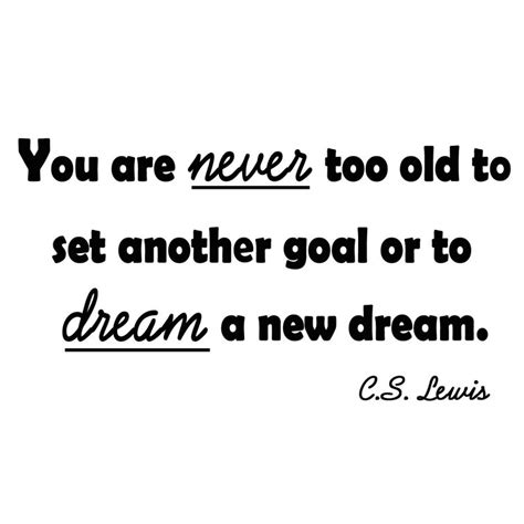 Winston Porter Drury You Are Never Too Old To Set Another Goal Or To