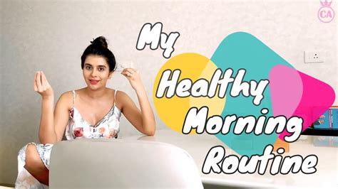 My Healthy Morning Routine Five Important Things That I Do Before Leaving For The Shoot Youtube