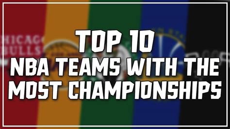 Top 10 Nba Teams With The Most Championships Old Youtube