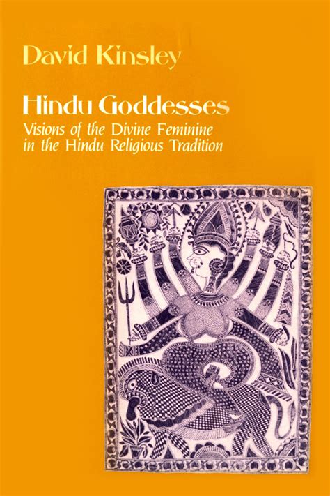 Hindu Goddesses By David Kinsley Paperback University Of California