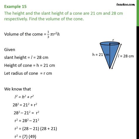 Example 15 The Height And Slant Height Of A Cone Are 21 Cm