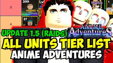 Update 1 5 Anime Adventures All Units Tier List RAID UPDATE Who Is