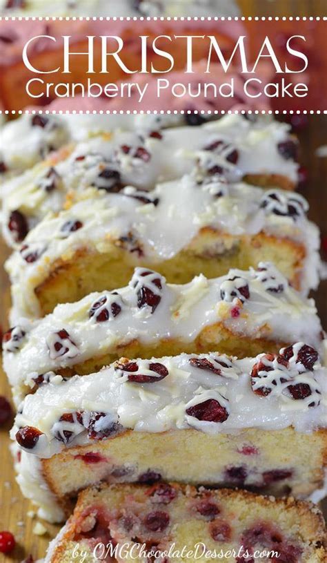 Christmas cranberry pound cake is perfect dessert for christmas. Christmas Cranberry Pound Cake - OMG Chocolate Desserts