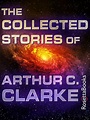 The Collected Stories of Arthur C. Clarke by Arthur C. Clarke - Book ...