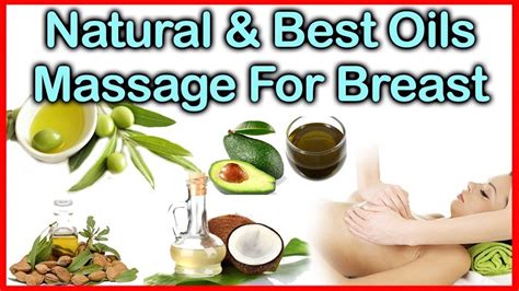 Home Remedies For Breast Natural Best Oil For Breast Massage Youtube