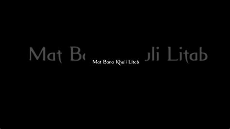 Mat Bano Khuli Kitab Black Screen Status Hindi Song Lyrics Whatsapp