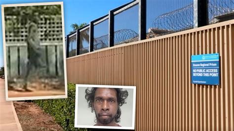 Broome Prison Escape Incredible Video Emerges Of Fugitive On The Run Perthnow