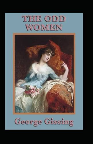 the odd women annotated by george gissing goodreads