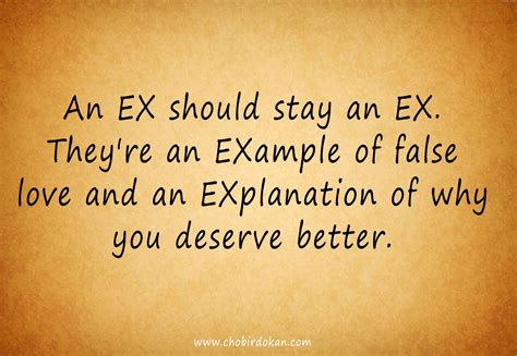 dear ex wife quote an ex should stay an ex they re an example of false love and an explanation