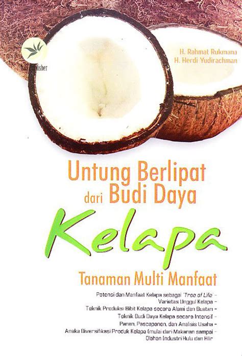 Untung Berlipat Dari Budi Daya Kelapa Tanaman Multi Manfaat