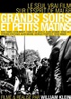 Grands Soirs et petits matins : bande annonce du film, séances ...