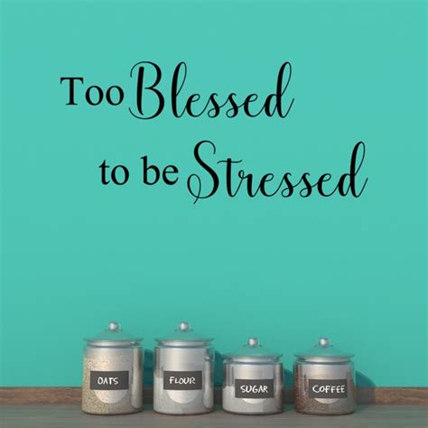 Too Blessed To Be Stressed Quotes Wall Decal Sticker Mom Home Decor