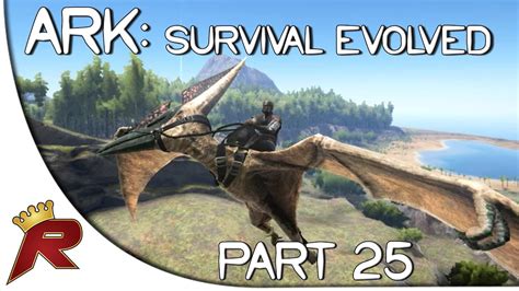 Ark Survival Evolved Gameplay Part 25 Flying A Pteranodon Early