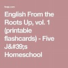 English From the Roots Up, vol. 1 (printable flashcards) - Five J's ...