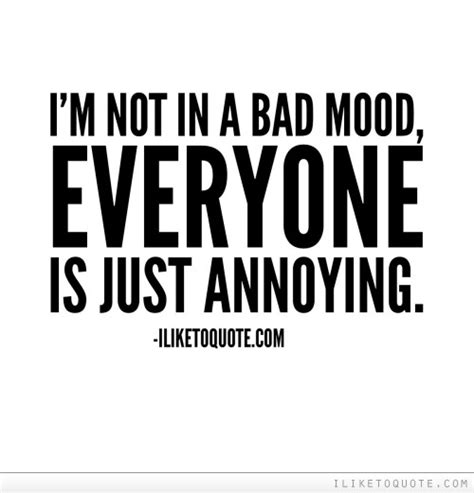 Funny Quotes About Moods Quotesgram