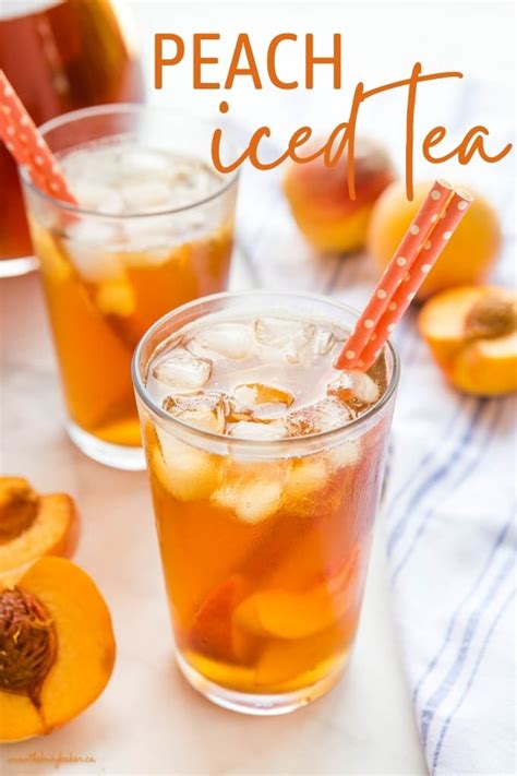 Peach Tea Homemade Iced Tea With Fresh Peaches The Busy Baker